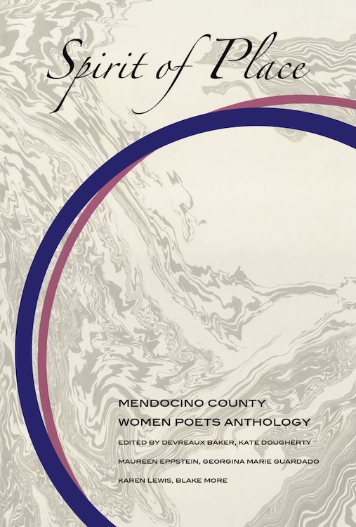 Spirit of Place: Mendocino County Women Poets Anthology
