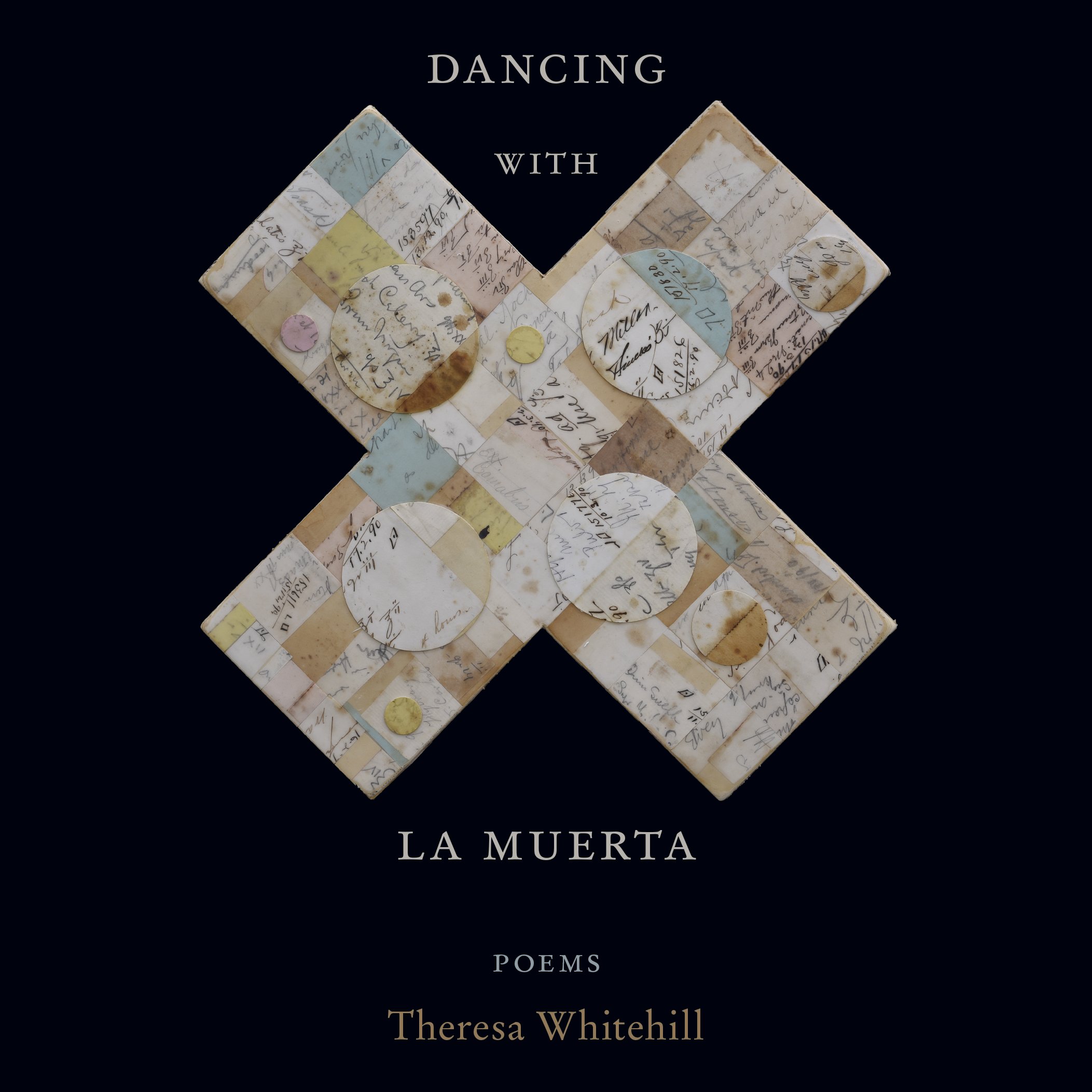 Dancing with La Muerta: poems by Theresa Whitehill